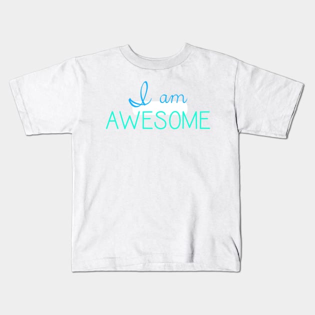 I am Awesome Kids T-Shirt by hcohen2000